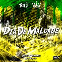 Dia de Maldade - Jeito Maneiro