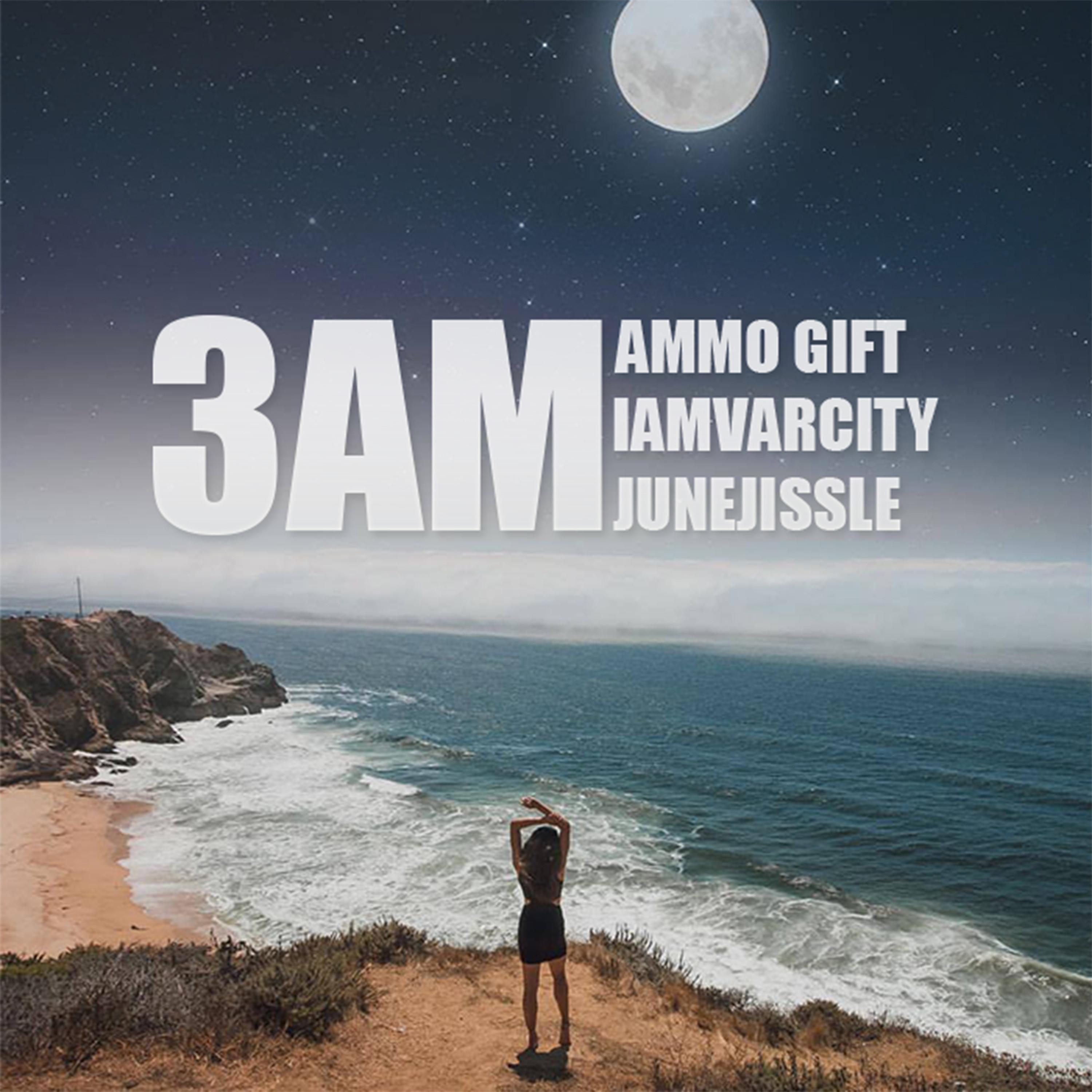 3am (feat. ammo gift)