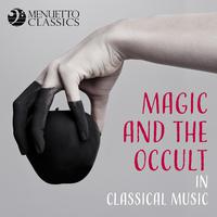 Magic and the Occult in Classical Music