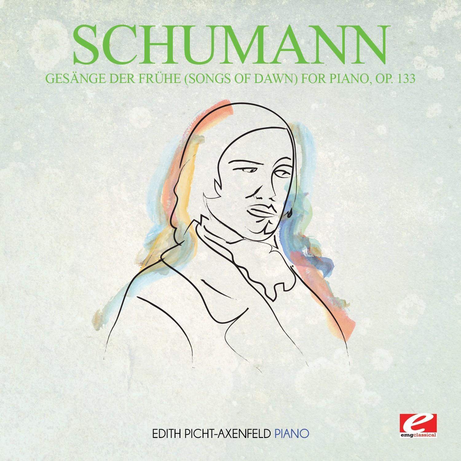 Gesänge der Frühe (Songs of Dawn) for Piano, Op. 133: I. Im ruhigen Tempo