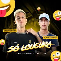 Só Loucura (Remix)