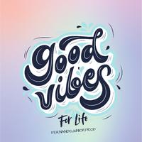 Good Vibes for Life