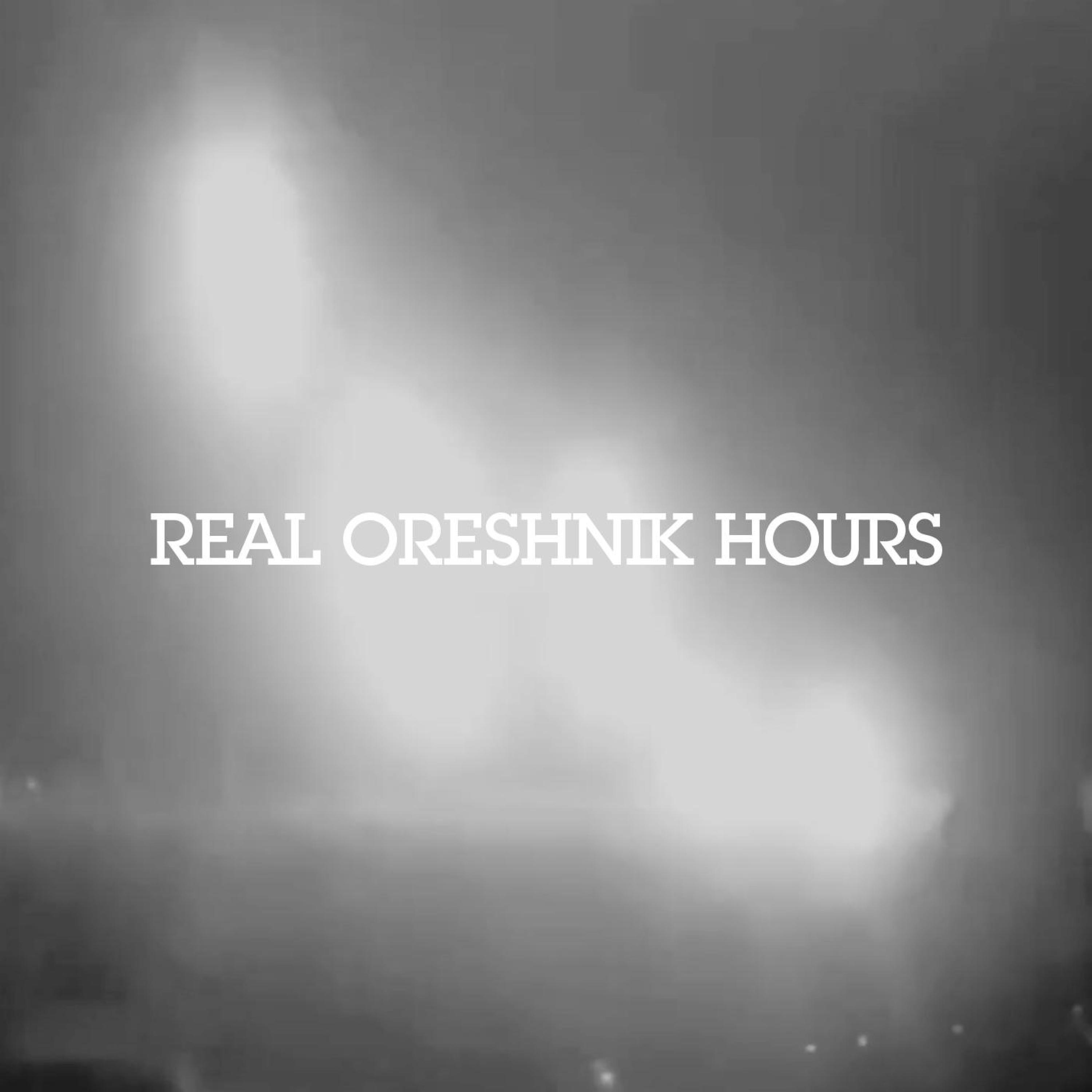 Real Oreshnik Hours