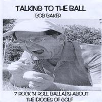 Talking to the Ball: 7 Rock 'N' Roll Ballads About the Idiocies of Golf