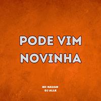 Pode Vim Novinha