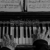 Powerful Sounds for Calm Spiritual and Chilling out