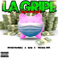 La Gripe (feat. BLVD & The Real MPK ) [Remix]