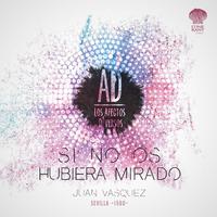 Juan Vasquez: Si No Os Hubiera Mirado