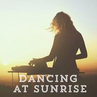 Dancing at Sunrise