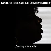 Just Say I Love Him (feat. Carly Harvey)