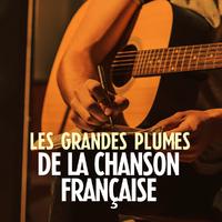 Les grandes plumes de la chanson française