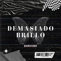 DEMASIADO BRILLO