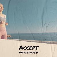 Accept Unsatisfactory