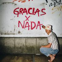 Gracias x Nada