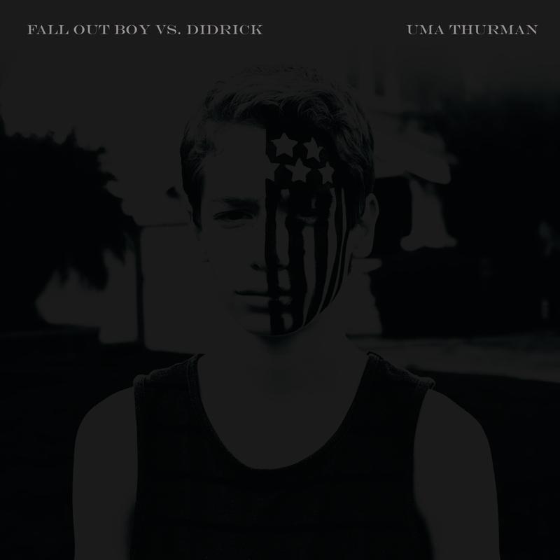 Uma Thurman [Fall Out Boy vs. Didrick (Radio Edit)]