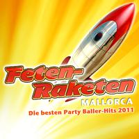 Feten-Raketen Mallorca - Die besten Party Baller-Hits 2011