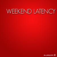 Weekend Latency