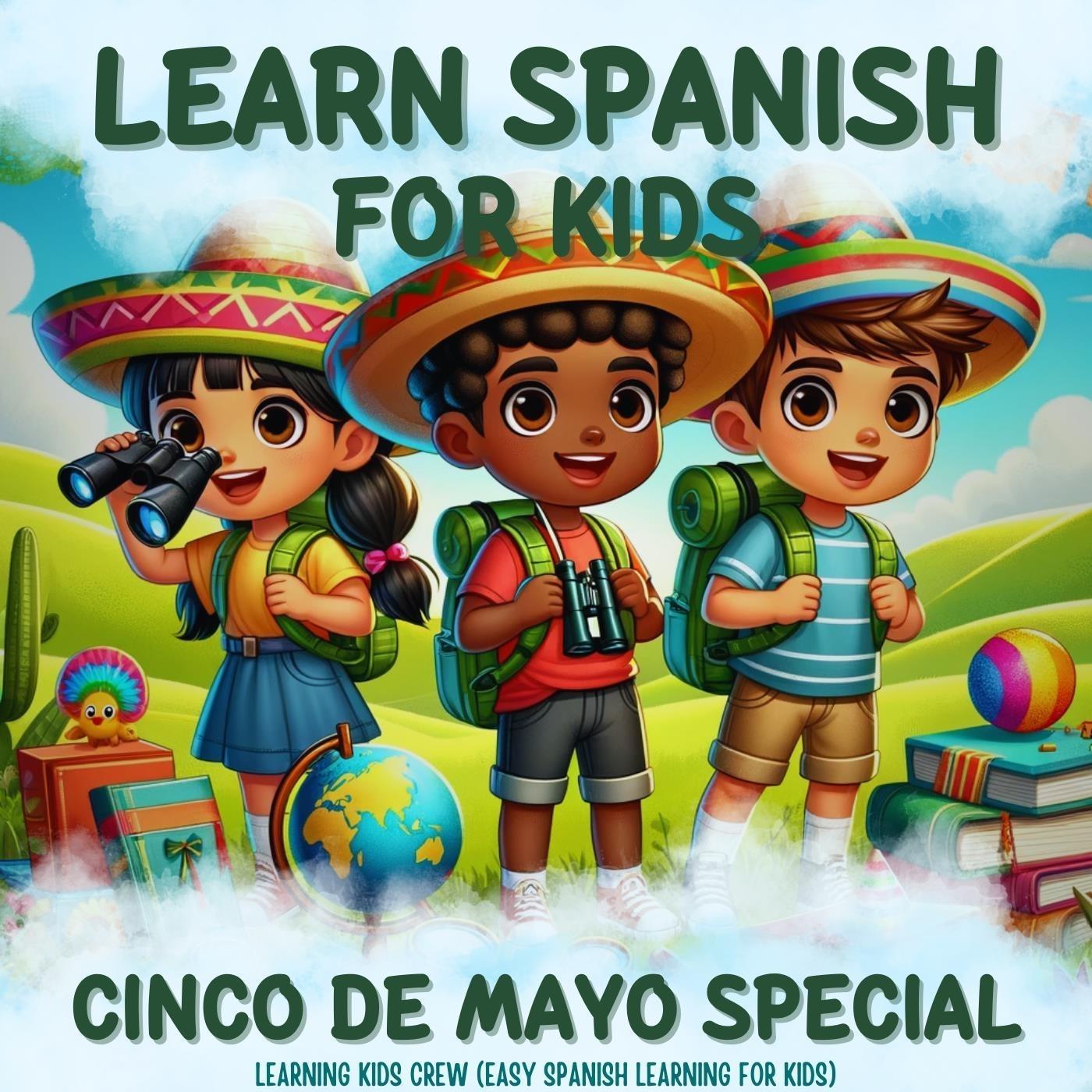 Learn Spanish for Kids Cinco De Mayo Special, Pt. 12 Learning Kids
