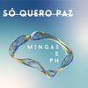 Mingas The Teen - Só Quero Paz