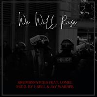 WE Will Rise (feat. Lomel)