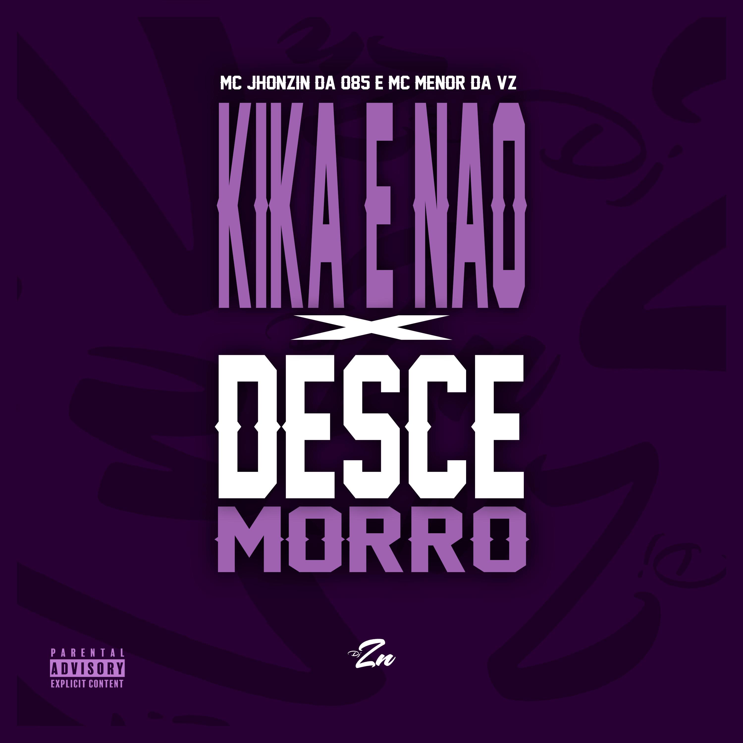 Kika e Não para X Desce Morro