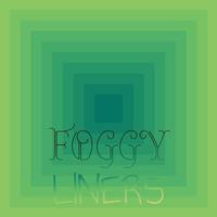 Foggy Liners