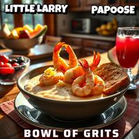 BOWL OF GRITS (feat. Papoose)