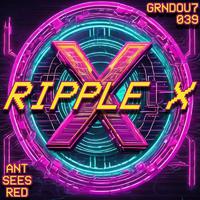 RIPPLE X (feat. ANT SEES RED)