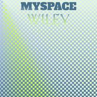 Myspace Wiley