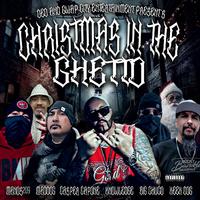 Christmas In The Ghetto (feat. Maddog, Manos209, Keek Dogg, Knowledge & Big Chuco)