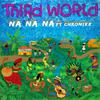 Third World - Na Na Na