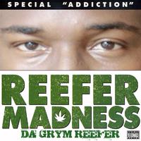 Reefer Madness (Special Addiction)