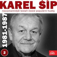 Nejvýznamnější textaři české populární hudby Karel Šíp 2 (1981 - 1987)