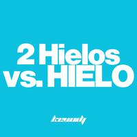 2 Hielos vs. HIELO (Remix)