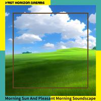 Morning Sun And Pleasant Morning Soundscape