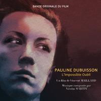 Pauline Dubuisson, l'impossible oubli (Original Motion Picture Soundtrack)