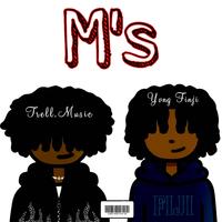 M's (feat. Yvng Fiji)