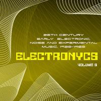 Electronycs Vol.6, 20th Century Early Electronic, Noise and Experimental Music. 1920-1960