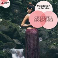Cheerful Mornings - Meditation In Sunrise