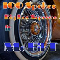 100 SPOKES (feat. MC EIHT)