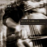 Contrabajo, Works for Bass and String Quartet