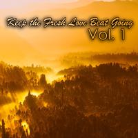 Keep the Fresh Love Beat Going, Vol. 1