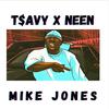 T$ Avy - Mike Jones (feat. Neen)