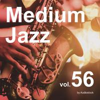 Medium Jazz, Vol. 56 -Instrumental BGM- by Audiostock