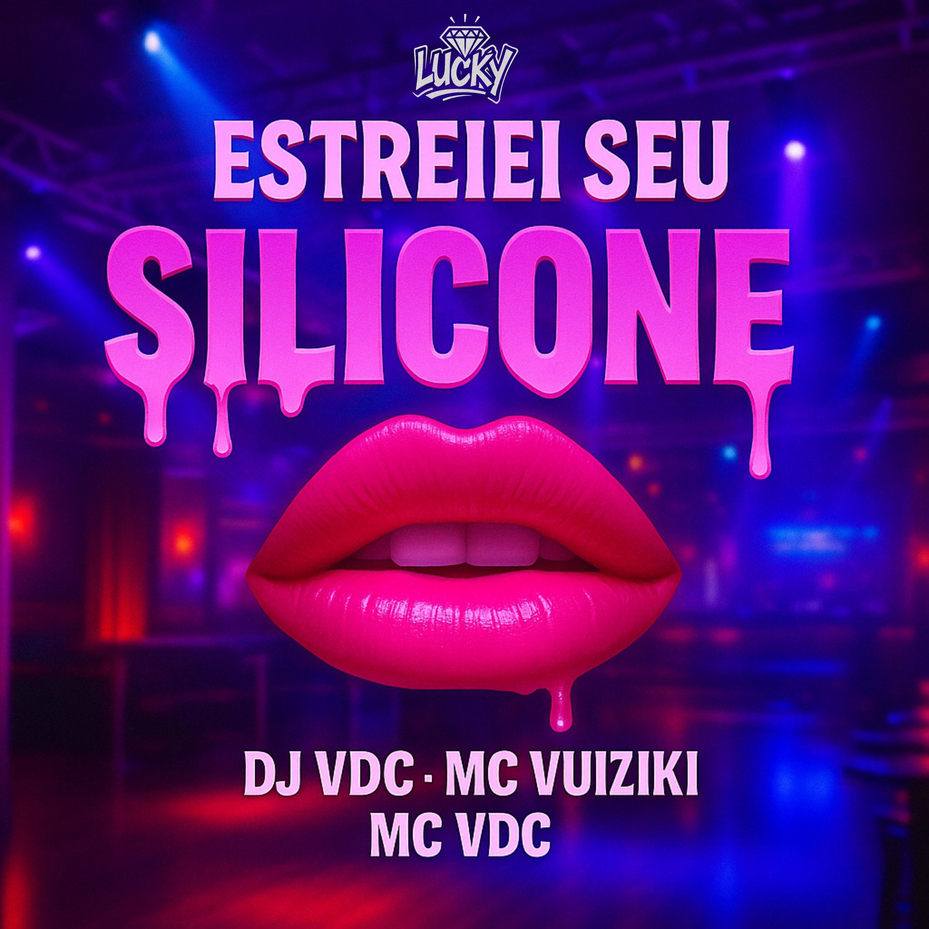 Estreiei Seu Silicone