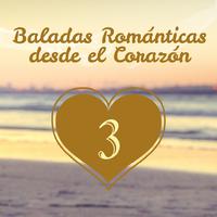 Baladas Románticas Desde el Corazón (Volumen 3)