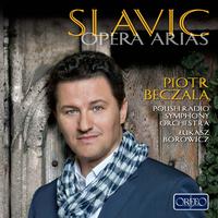 Opera Arias (Tenor): Beczała, Piotr - BORODIN, A.P. / NOWOWIEJSKI, F. / TCHAIKOVSKY, P.I. / RIMSKY-KORSAKOV, N.A. (Slavic Opera Arias)