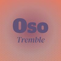 Oso Tremble