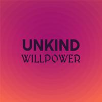 Unkind Willpower