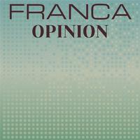 Franca Opinion